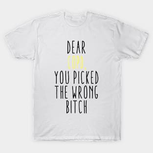 Dear COPD You Picked The Wrong Bitch T-Shirt